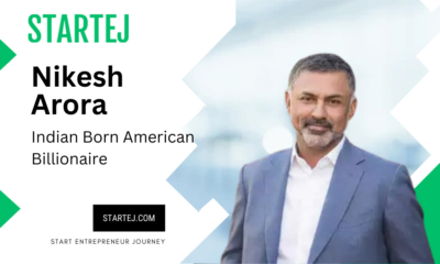 NIKESH ARORA - INDIAN AMERICAN BILLIONAIRE