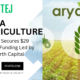 Arya.ag Secures $29 Million Funding Led by Blue Earth Capital
