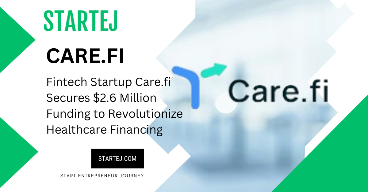 Fintech startup Care.fi raises $2.6 million from Trifecta Capital, UC Inclusive Credit